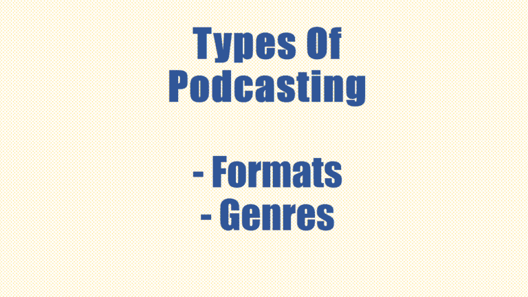 Types of Podcast – A must-read for every podcaster