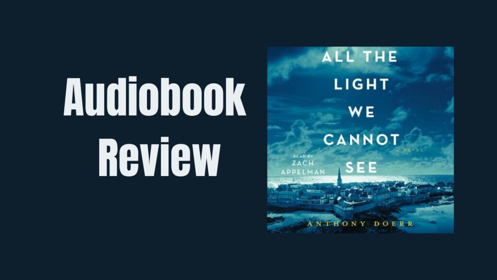 All the Light We Cannot See Audiobook: A Tale of WWII