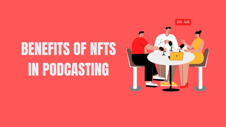 Potential of NFTs in Podcasting and Creator Economy