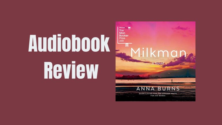 Milkman Audiobook Review: Unforgettable Coming-of-Age Tale