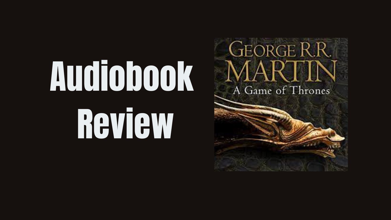 Audiobooks The Podcasting A Game Of Thrones Audiobook Review 