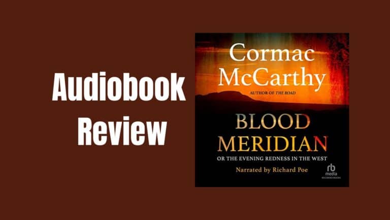 Blood Meridian by Cormac McCarthy – Audiobook Review