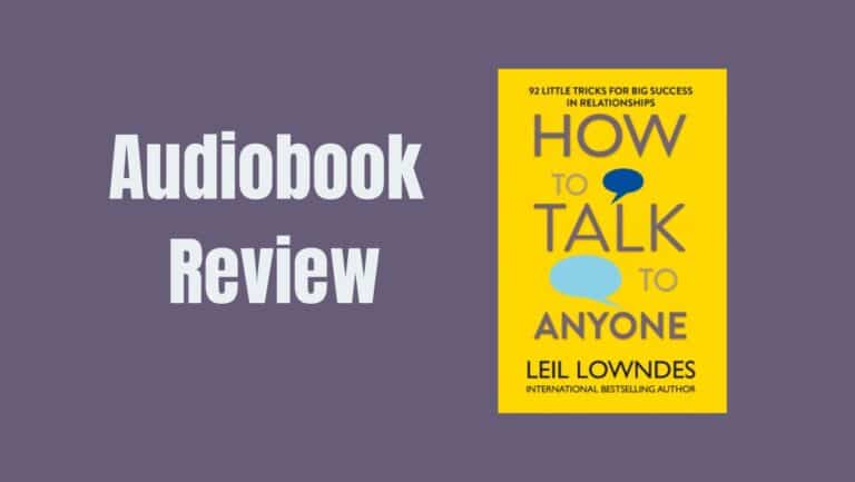 How to Talk to Anyone by Leil Lowndes: Audiobook Review