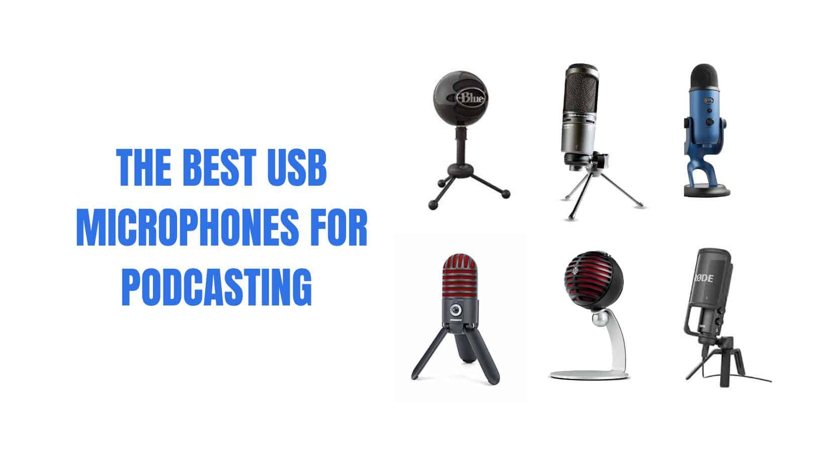 The Best USB Microphones for Podcasting
