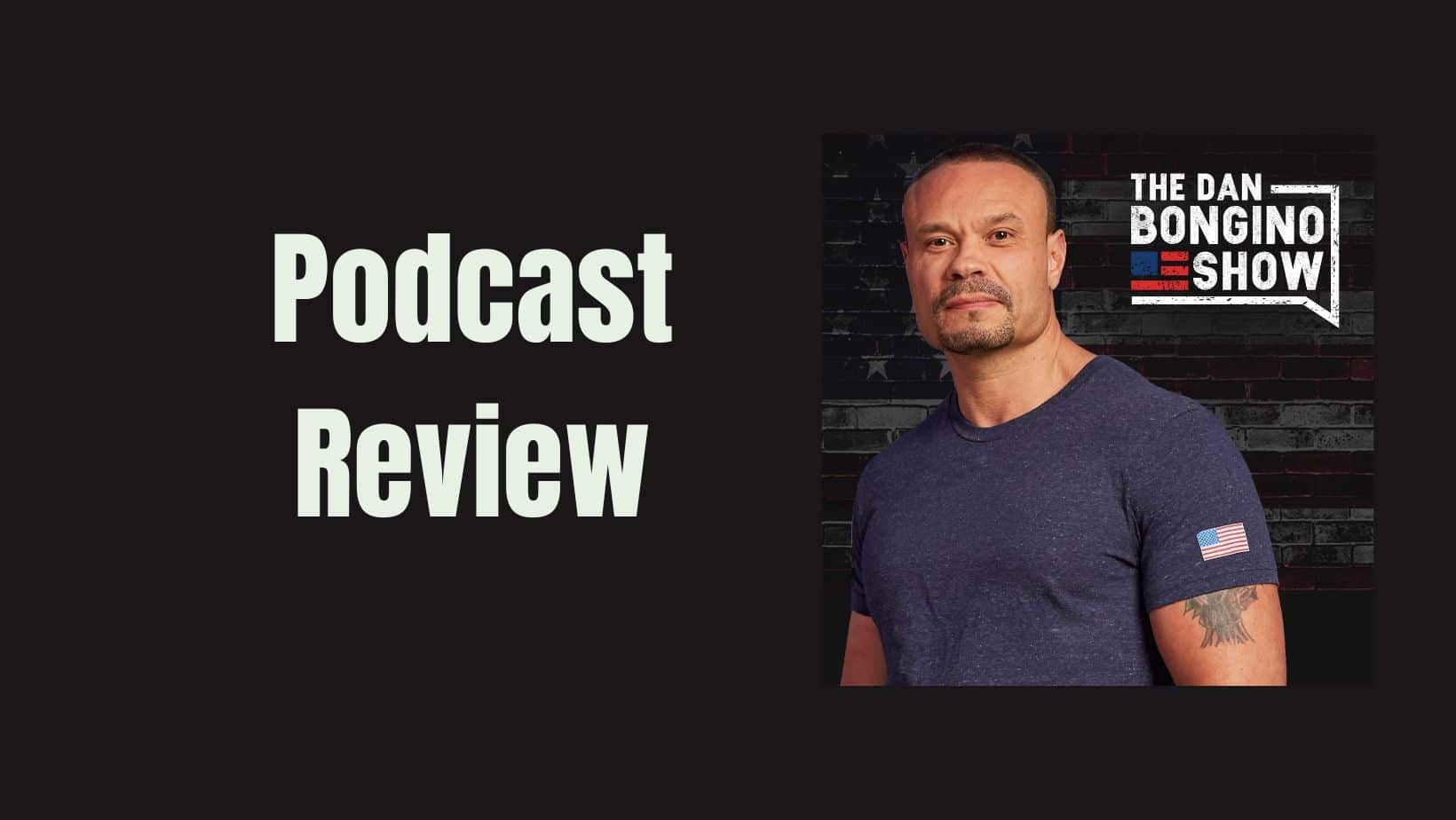 Dan Bongino Podcast Review Insights and Analysis