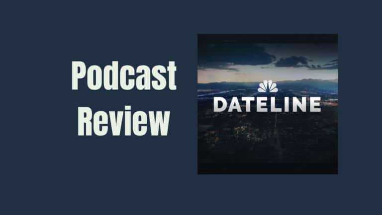 Dateline Podcast Review: Unveiling the Intrigue