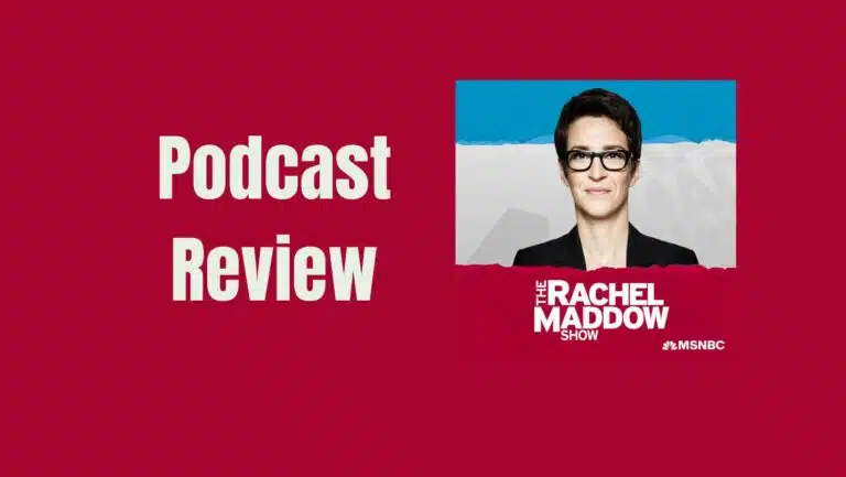 Rachel Maddow Podcast : Insightful Analysis and Engaging Commentary