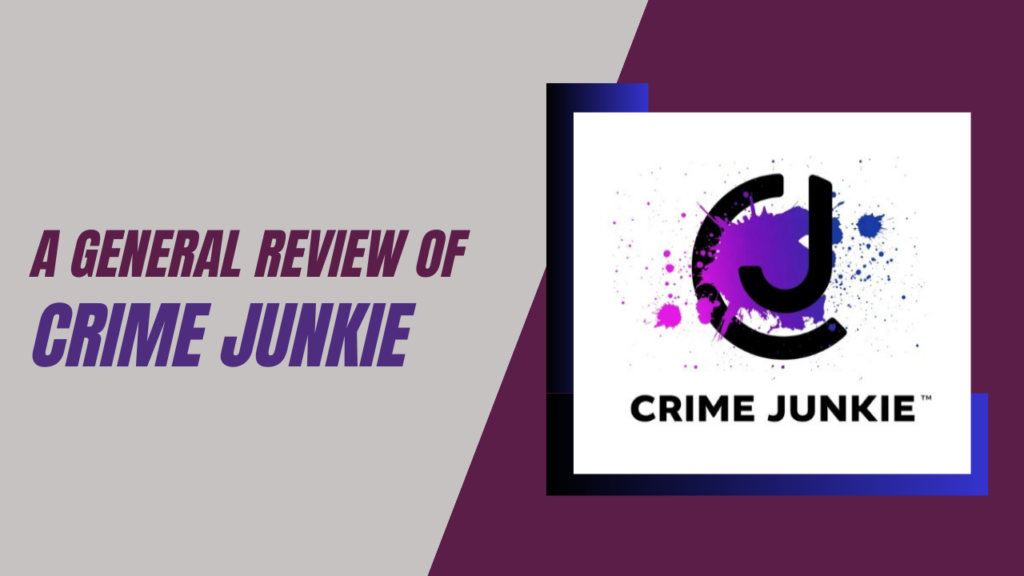 Crime Junkie Podcast review