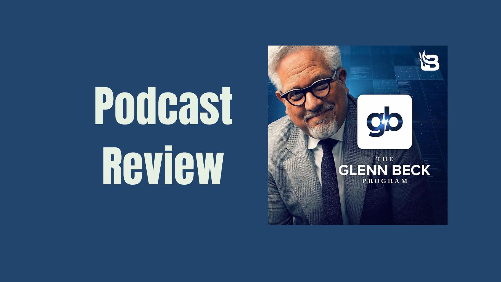 Glenn Beck’s Podcast: Unveiling the Captivating World