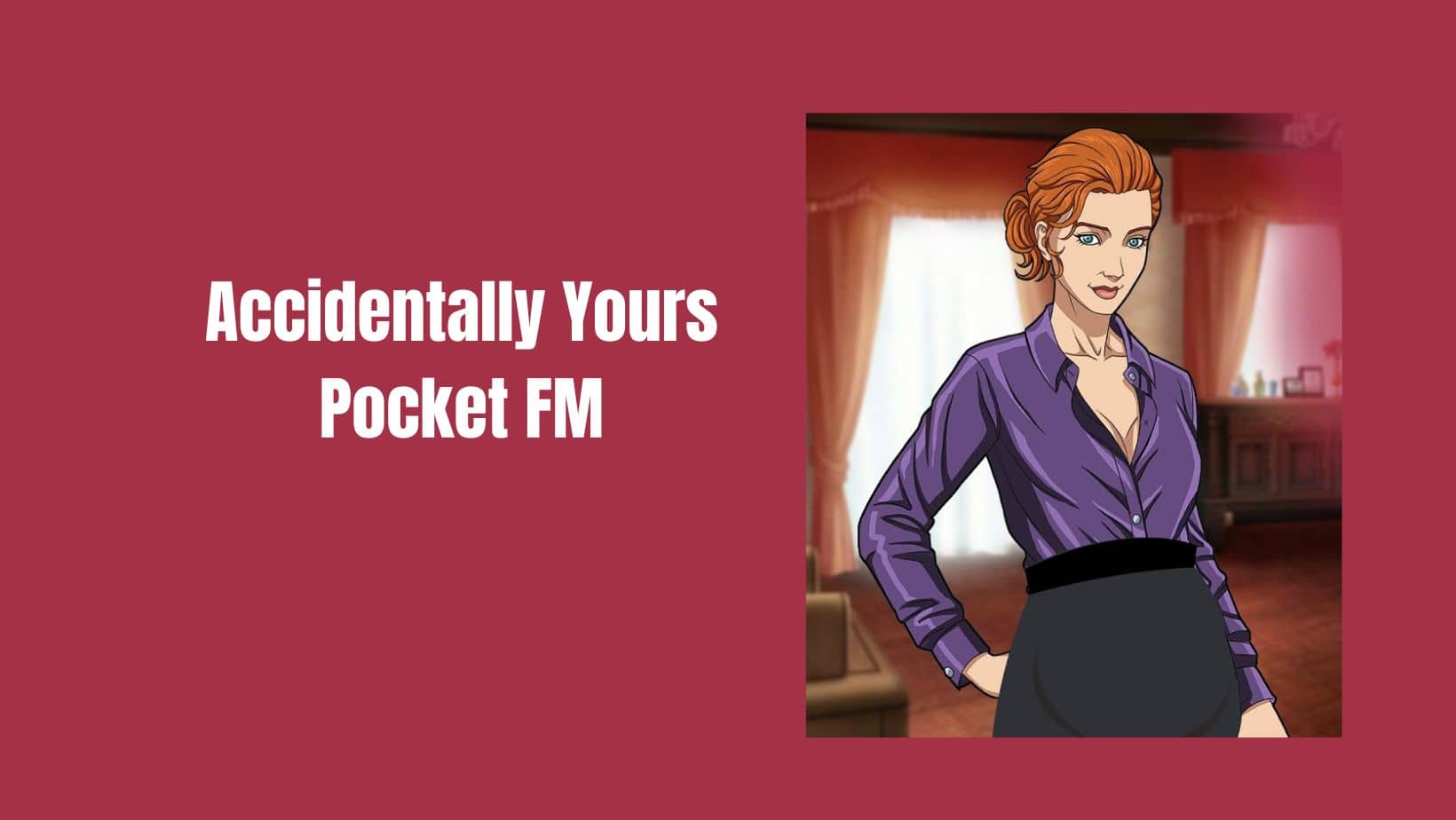 Accidentally Yours Pocket FM -Listen All Episodes