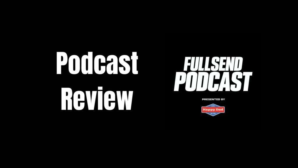 full send podcast review