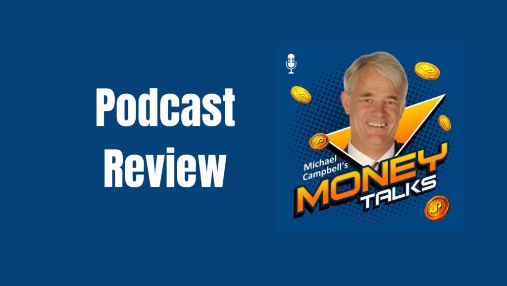 michael campbell's money talks podcast review