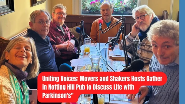 Movers and Shakers Podcast : An Inspiring Journey through Life with Parkinson’s