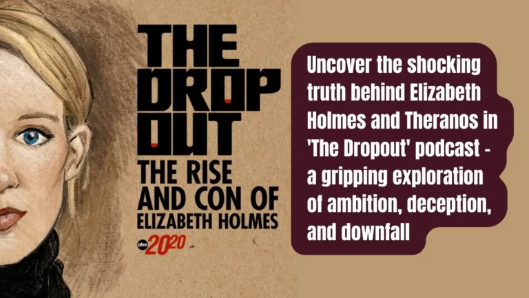 The Dropout Podcast: Unbelievable Tale of Elizabeth Holmes and Theranos