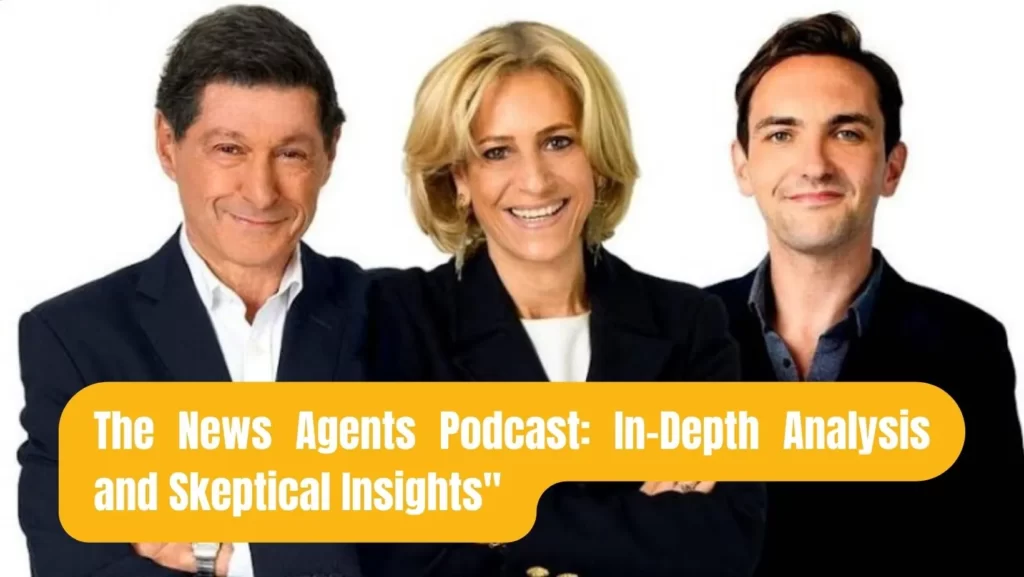 The News Agents Podcast: Emily Maitlis, Jon Sopel, and Lewis Goodall
