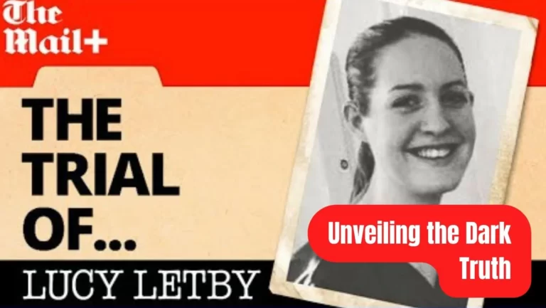 The Trial of Lucy Letby: A Gripping True Crime Case Examined