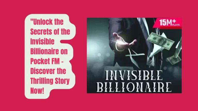 Invisible Billionaire – A Thrilling Pocket FM Podcast Full Story