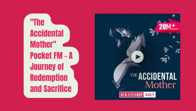 The Accidental Mother on Pocket FM : Listen Full Story