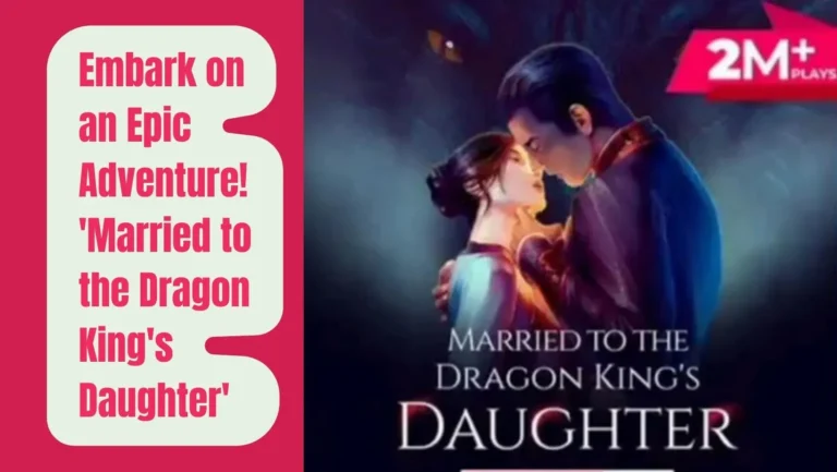 Married to the Dragon King’s Daughter on Pocket FM: Listen full Story