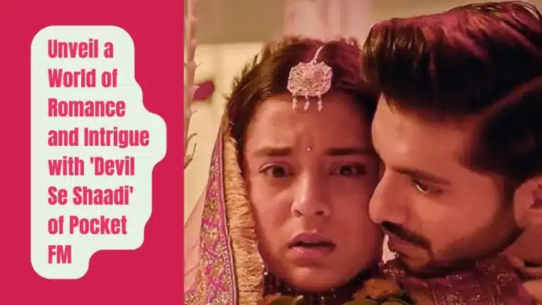 Devil Se Shaadi Of Pocket FM : Listen The Full Story