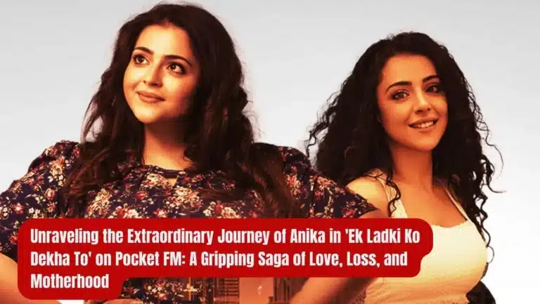 Ek Ladki Ko Dekha To Of Pocket FM : Listen The Full Story