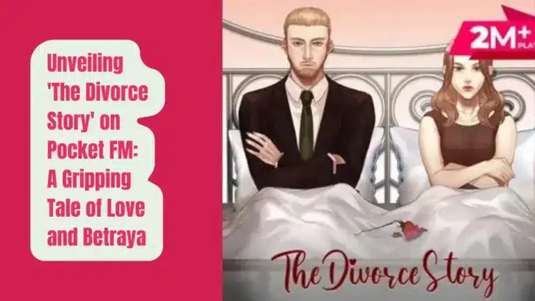 The Divorce Story of Pocket FM: Listen Full Story