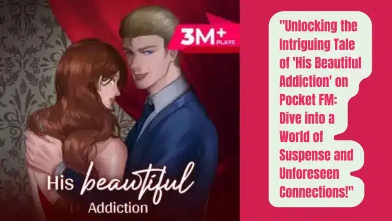 His Beautiful Addiction on Pocket FM: Listen The Full Story