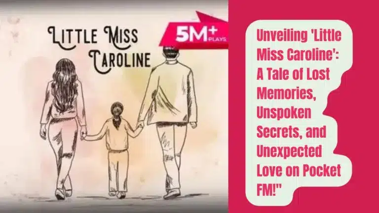 Little Miss Caroline of Pocket FM: Listen The Full Story Free