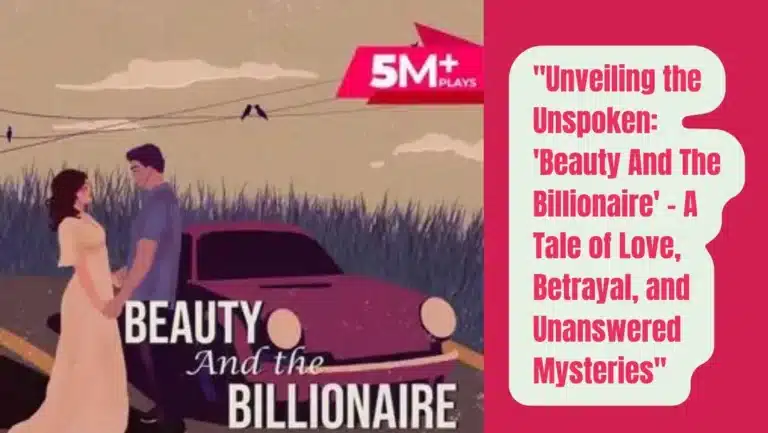 Audio Series “Beauty And The Billionaire” Of Pocket FM : Listen The Full Story
