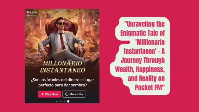 Audio Series “Millionario Instantaneo” on Pocket FM : Listen The Full Story