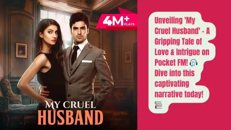 Audio Series “My Cruel Husband” on Pocket FM : Listen The Full Story