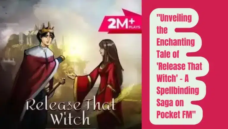 Audio Series “Release That Witch” on Pocket FM : Listen The Full Story