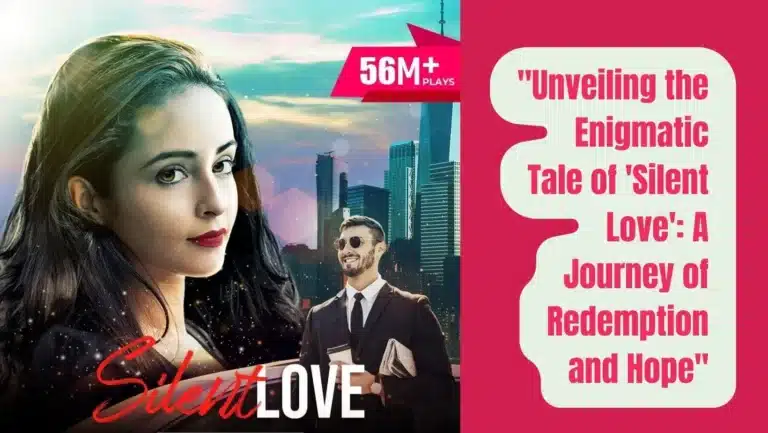 Audio Series “Silent Love” on Pocket FM : Listen The Full Story