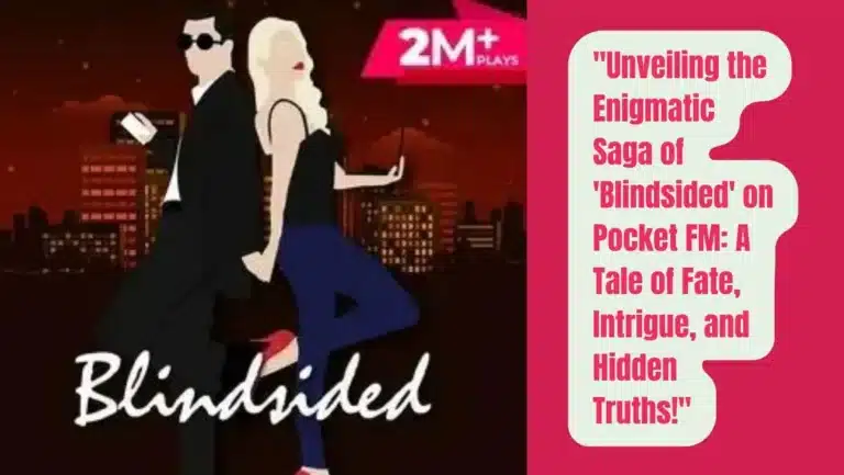 Audio Series The “Blindsided” on Pocket FM : Listen The Full Story