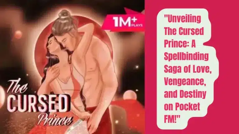 Audio Series ‘The Cursed Prince’ on Pocket FM : Listen The Full Story