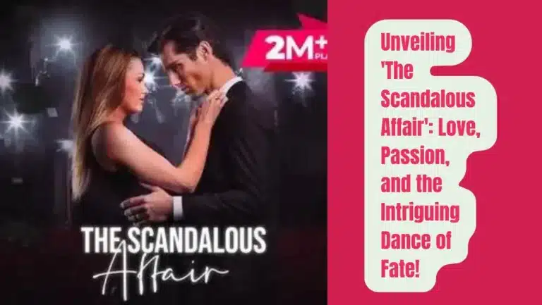 Audio Series “The Scandalous Affair “on Pocket FM : Listen The Full Story