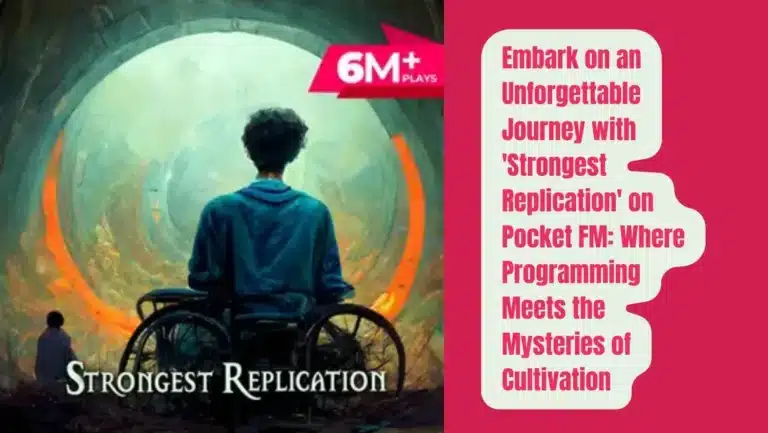 Strongest Replication on Pocket FM : Listen The Full Story