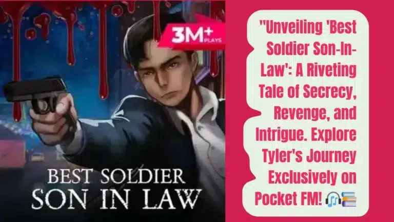 The Audio Series “Best Soldier Son-In-Law” on Pocket FM : Listen The Full Story
