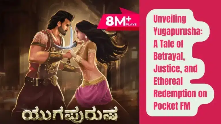 Yugapurusha of Pocket FM : Listen The Full Story Free