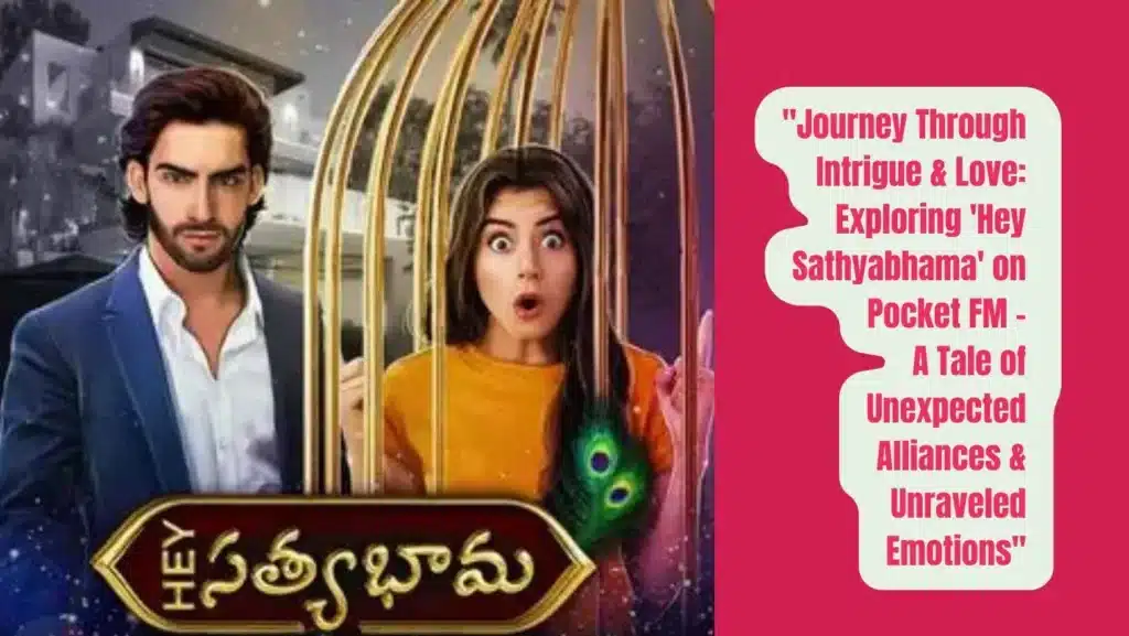 Audio Series Hey Sathyabhama on Pocket FM Listen The Full Story