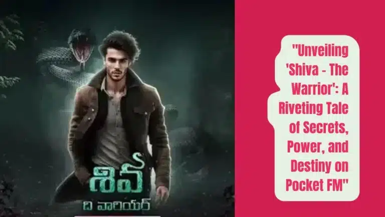 Audio Series ‘Shiva – The Warrior’ on Pocket FM : Listen The Full Story
