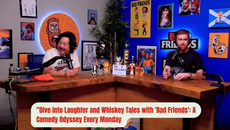 Laugh Into the Week with ‘Bad Friends’ Podcast: Unfiltered Comedy, Whiskey Tales, and Celebrity Deviance