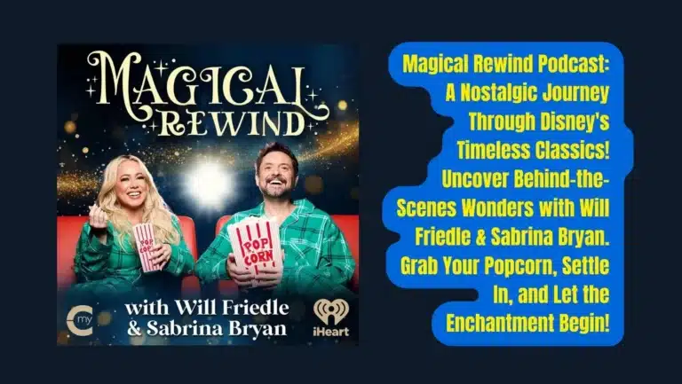 Magical Rewind Podcast :  Disney’s Enchanting Secrets with Will Friedle and Sabrina Bryan