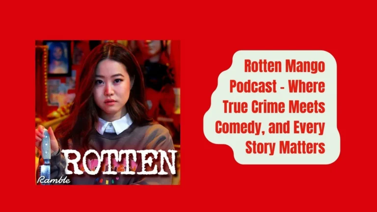 Rotten Mango Podcast – True Crime, Global Stories, and a Sweet Twist | Listen Now