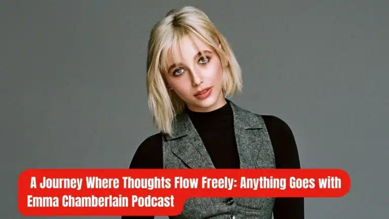 The Unpredictable: Review of “Anything Goes with Emma Chamberlain” Podcast