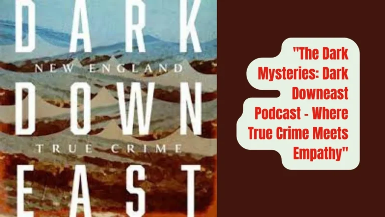 Dark Downeast Podcast: The Untold Dark Tales of New England