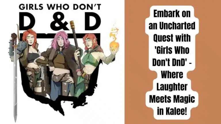 ‘Girls Who Don’t DnD’ Podcast Review – Your Gateway to Real Play Adventure