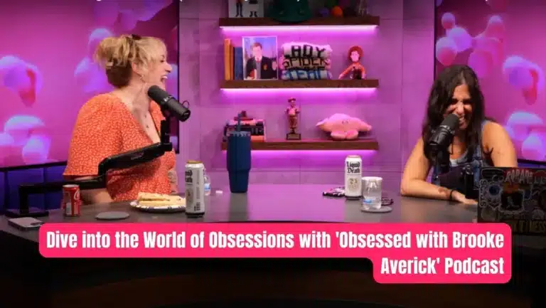 A Review of the ‘Obsessed with Brooke Averick’ Podcast | Listen Now!