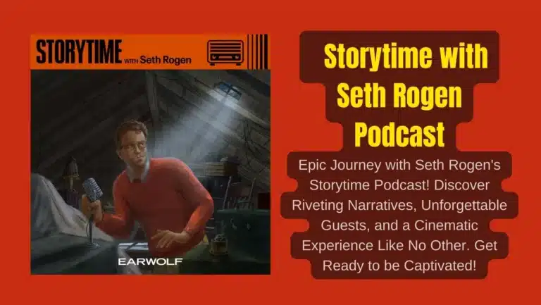 Seth Rogen’s Storytime Podcast : Beyond Celebrity Chats:
