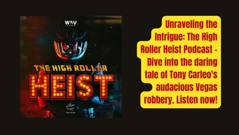 The High Roller Heist Podcast: Unveiling the Vegas Saga | Listen Now